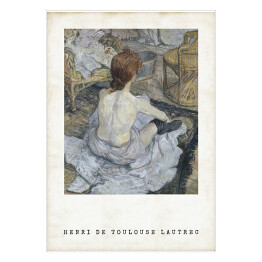 Henri de Toulouse-Lautrec "Rudowłosa kobieta podczas kąpieli" - reprodukcja z napisem. Plakat z passe partout