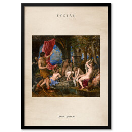 Obraz klasyczny Tycjan "Diana i Akteon" - reprodukcja z napisem. Plakat z passe partout