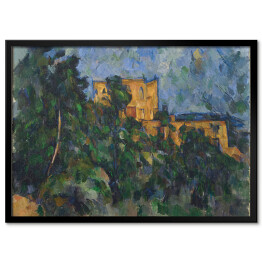 Plakat w ramie Paul Cezanne "Ciemny zamek" - reprodukcja