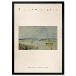 Obraz klasyczny William Turner "Neuwied i Weissenthurm przy rzece Ren" - reprodukcja z napisem. Plakat z passe partout