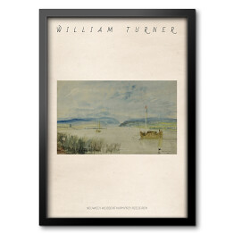 Obraz w ramie William Turner "Neuwied i Weissenthurm przy rzece Ren" - reprodukcja z napisem. Plakat z passe partout