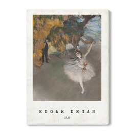 Edgar Degas "Balet" - reprodukcja z napisem. Plakat z passe partout
