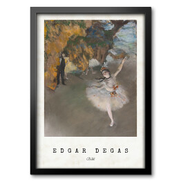 Obraz w ramie Edgar Degas "Balet" - reprodukcja z napisem. Plakat z passe partout