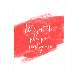 Plakat samoprzylepny "Bądźmy po prostu sobą" - typografia