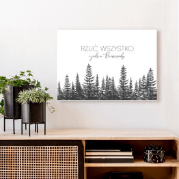 Obraz na płótnie "Rzuć wszystko i jedź w Bieszczady" - ilustracja z lasem we mgle