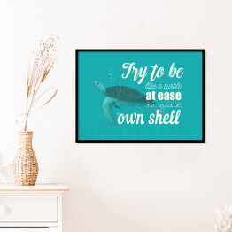 Plakat w ramie Morska typografia - try to be like a turtle at ease in your own shell