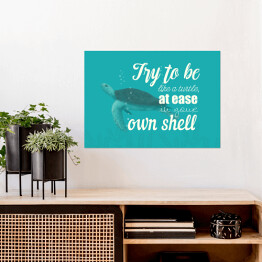 Plakat samoprzylepny Morska typografia - try to be like a turtle at ease in your own shell