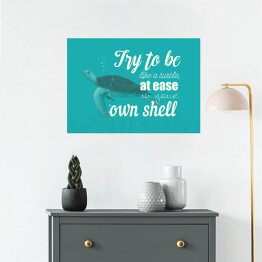 Plakat Morska typografia - try to be like a turtle at ease in your own shell