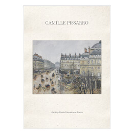 Plakat samoprzylepny Camille Pissarro "Plac przy Teatrze Francuskim w deszczu" - reprodukcja z napisem. Plakat z passe partout