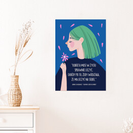 Plakat Ilustracja z napisem "Kobieta musi w życiu sprawnie liczyć, choćby po to, żeby wiedziała, że ma liczyć na siebie"