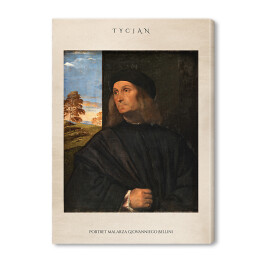 Obraz na płótnie Tycjan "Portret malarza Giovanniego Bellini" - reprodukcja z napisem. Plakat z passe partout