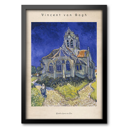 Obraz w ramie Vincent van Gogh "Kościół w Auvers-sur-Oise" - reprodukcja z napisem. Plakat z passe partout