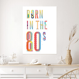 Plakat samoprzylepny "Born in the 80s" - typografia na białym tle
