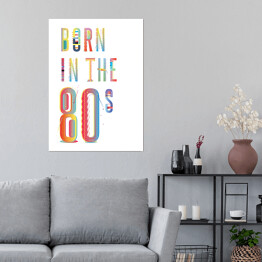 Plakat "Born in the 80s" - typografia na białym tle