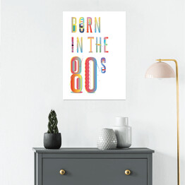 Plakat samoprzylepny "Born in the 80s" - typografia na białym tle