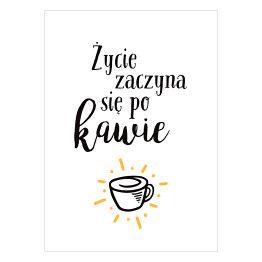 Plakat "Życie zaczyna się po kawie" - typografia na białym tle