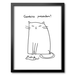 Obraz w ramie Kot - "Gardzisz prezentem?"