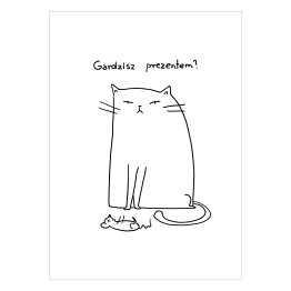 Plakat Kot - "Gardzisz prezentem?"