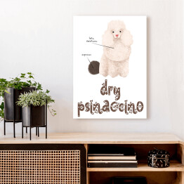 Obraz na płótnie Kawa z psem - dry psinaccino