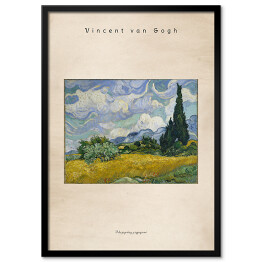 Obraz klasyczny Vincent van Gogh "Pole pszenicy z cyprysami" - reprodukcja z napisem. Plakat z passe partout