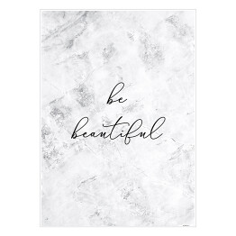 Plakat samoprzylepny "Be beautiful" - typografia na marmurowym wzorze