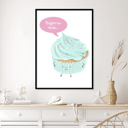 Plakat w ramie Ilustracja ciasteczko muffinka z napisem "Najpierw masa"
