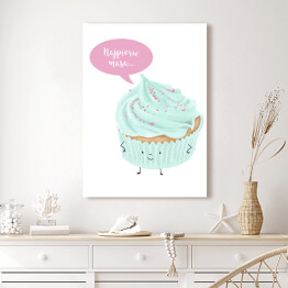 Obraz na płótnie Ilustracja ciasteczko muffinka z napisem "Najpierw masa"