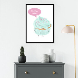 Plakat w ramie Ilustracja ciasteczko muffinka z napisem "Najpierw masa"