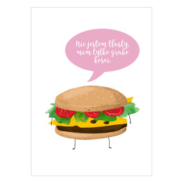 Plakat samoprzylepny Ilustracja hamburger z napisem "Nie jestem tłusty, mam tylko grube kości"