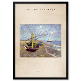 Obraz klasyczny Vincent van Gogh "Łodzie na plaży" - reprodukcja z napisem. Plakat z passe partout