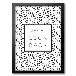 Obraz w ramie Typografia - "Never look back"