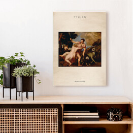 Obraz na płótnie Tycjan "Wenus i Adonis" - reprodukcja z napisem. Plakat z passe partout