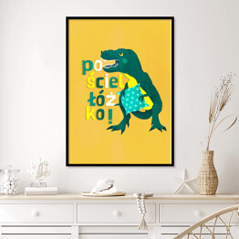 Dinozaur z napisem "Pościel łóżko"