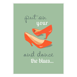 Plakat samoprzylepny Ilustracja - Put your shoes and dance the blues - Bowie