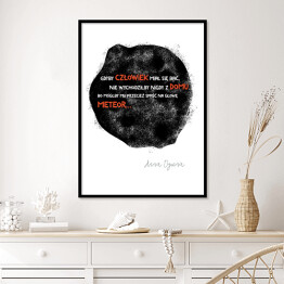 Plakat w ramie Ilustracja z cytatem Anny Dymnej "Gdyby człowiek miał się bać, nie wychodziłby nigdy z domu, bo mógłby mu przecież spaść na głowę meteor"