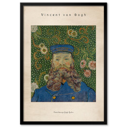 Obraz klasyczny Vincent van Gogh "Portret listonosza Józefa Roulina" - reprodukcja z napisem. Plakat z passe partout