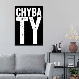 Plakat samoprzylepny "Chyba Ty" - typografia z czarnym tłem