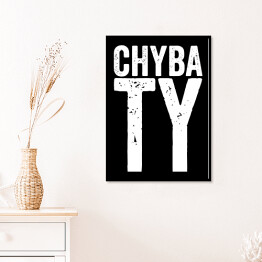 Plakat w ramie "Chyba Ty" - typografia z czarnym tłem