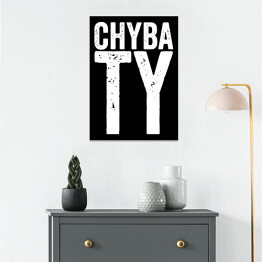 Plakat "Chyba Ty" - typografia z czarnym tłem