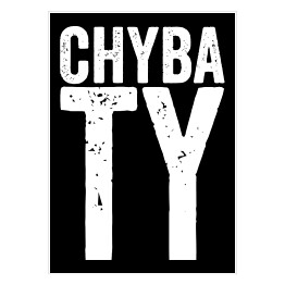 Plakat "Chyba Ty" - typografia z czarnym tłem