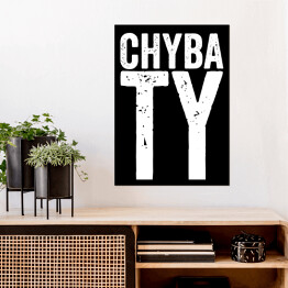 Plakat samoprzylepny "Chyba Ty" - typografia z czarnym tłem
