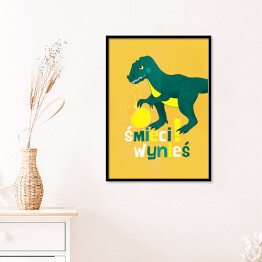 Plakat w ramie Dinozaur z napisem "Wynieś śmieci"