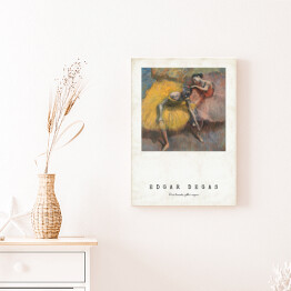 Obraz na płótnie Edgar Degas. Dwie tancerki, żółta i różowa - reprodukcja z napisem. Plakat z passe partout