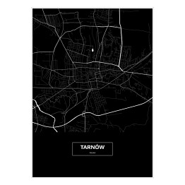 Plakat Mapa Tarnowa czarno-biała z napisem na czarnym tle
