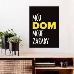 Plakat "Mój dom moje zasady" z żółtym akcentem