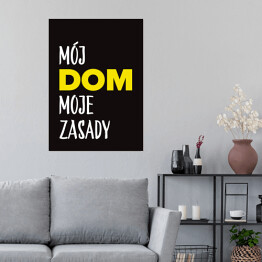 Plakat samoprzylepny "Mój dom moje zasady" z żółtym akcentem