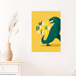Plakat Dinozaur - weź prysznic