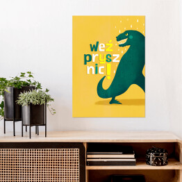 Plakat samoprzylepny Dinozaur - weź prysznic