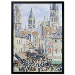 Plakat w ramie Camille Pissarro Rynek Rouen. Reprodukcja