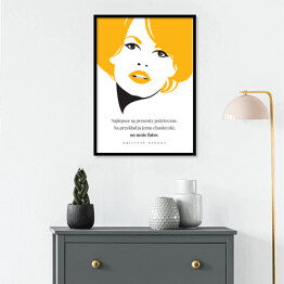 Plakat w ramie Hasło motywacyjne - cytat Brigitte Bardot
